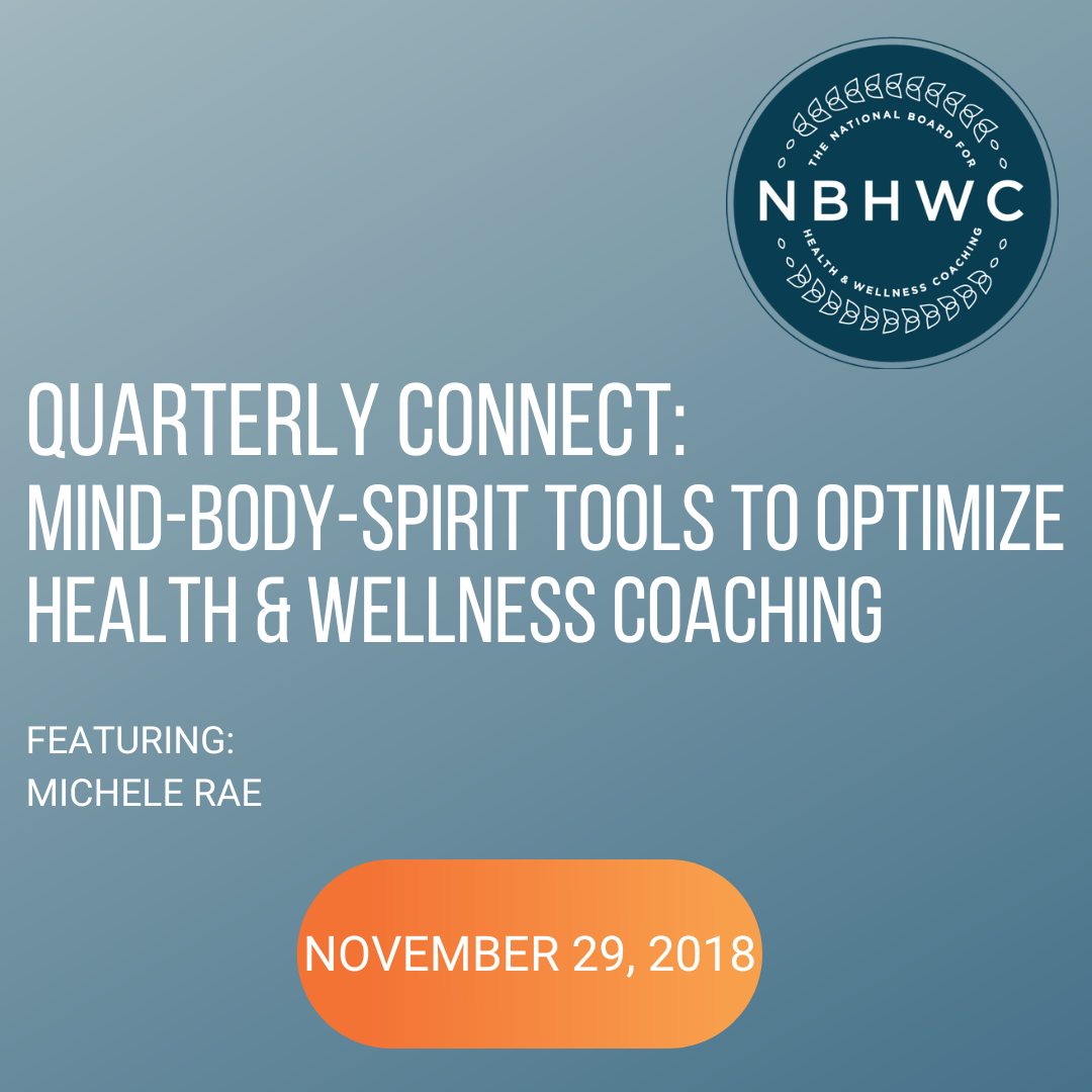 Mind-Body-Spirit Tools to Optimize Health and Wellness Coaching with Michele Rae